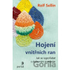 Hojení vnitřních ran - Rolf Sellin Hojení vnitřních ran - Rolf Sellin