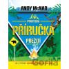 Praktická příručka přežití - Andy McNab Praktická příručka přežití - Andy McNab