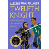 Twelfth Knight - Alexene Farol Follmuth Twelfth Knight - Alexene Farol Follmuth