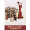 Magyar gyermek- és népmesék Magyar gyermek- és népmesék