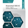 Essential 555 IC: Design, Configure, and Create Clever Circuits (Atwell Cabe Force Satalic)