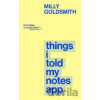 Things I Told My Notes App - Milly Goldsmith Things I Told My Notes App - Milly Goldsmith