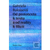 Od prototextu k textu a… (Gabriela Rakúsová) Od prototextu k textu a… (Gabriela Rakúsová)