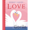 Love - Robert Sabuda Love - Robert Sabuda