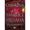 Odvážná a smrtící přísaha - Brigid Kemmererová Odvážná a smrtící přísaha - Brigid Kemmererová