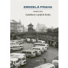 Zmizelá Praha-Autobusy a jejich linky - Zdeněk Liška Zmizelá Praha-Autobusy a jejich linky - Zdeněk Liška