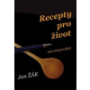 Recepty pro život - Žák Jan Recepty pro život - Žák Jan