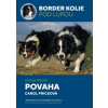 Border kolie pod lupou: kniha první Povaha - Priceová Carol Border kolie pod lupou: kniha první Povaha - Priceová Carol