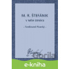 E-kniha M. R. Štefánik v mém deníku - Ferdinand Písecký E-kniha M. R. Štefánik v mém deníku - Ferdinand Písecký