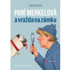 Paní Merkelová a vražda na zámku - David Safier Paní Merkelová a vražda na zámku - David Safier