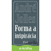 E-kniha Forma a inšpirácia - André Jolles E-kniha Forma a inšpirácia - André Jolles