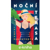 E-kniha Noční terasa - Ivana Peroutková E-kniha Noční terasa - Ivana Peroutková