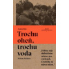 Trochu oheň, trochu voda - Bán Andrej Trochu oheň, trochu voda - Bán Andrej
