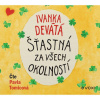 Šťastná za všech okolností (Devátá Ivanka - Tomicová Pavla) - CD (MP3) Šťastná za všech okolností (Devátá Ivanka - Tomicová Pavla) - CD (MP3)