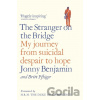 The Stranger on the Bridge - Jonny Benjamin The Stranger on the Bridge - Jonny Benjamin