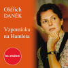 Oldřich Daněk: Vzpomínka na Hamleta Oldřich Daněk: Vzpomínka na Hamleta
