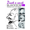 Život a smrt slavných 2 - Hans Bankl Život a smrt slavných 2 - Hans Bankl