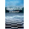 Lidské vědomí a vesmír - Rebeka Sprinncová Lidské vědomí a vesmír - Rebeka Sprinncová