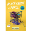 Black Friday = Pokol Black Friday = Pokol