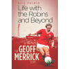 Life with the Robins and Beyond (NEIL PALMER)(Pevná) Life with the Robins and Beyond (NEIL PALMER)(Pevná)