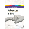 Rohr Heinz-Pet.: Sebeúcta u dětí - Jak ji pěstovat a chránit (jaké sebedestruktivní programy může v dětech vyvolat nesprávná výchova nebo nevyrovnaní rodiče a jakými neúčinnými způsoby se s nimi lidé Rohr Heinz-Pet.: Sebeúcta u dětí - Jak ji pěstovat a chránit (jaké sebedestruktivní programy může v dětech vyvolat nesprávná výchova nebo nevyrovnaní rodiče a jakými neúčinnými způsoby se s nimi lidé
