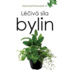 Léčivá síla bylin Léčivá síla bylin