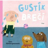 Gustík brečí - Gimbergssonová Sara Gustík brečí - Gimbergssonová Sara