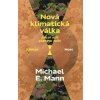 Nová klimatická válka - Michael Mann Nová klimatická válka - Michael Mann