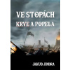 Ve stopách krve a popela - Jakub Jindra Ve stopách krve a popela - Jakub Jindra