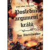 Poslední argument králů - Joe Abercrombie Poslední argument králů - Joe Abercrombie