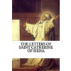 The Letters of Saint Catherine of Siena (St Catherine Of Siena,Vida D Scudder,Darrell Wright)(Brožovaná) The Letters of Saint Catherine of Siena (St Catherine Of Siena,Vida D Scudder,Darrell Wright)(Brožovaná)