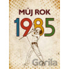 Můj rok 1985 - Markéta Nekolová Můj rok 1985 - Markéta Nekolová