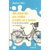 Mai Jochen: Jak jsem šel pro mléko a vrátil se s kolem (svěží kniha plná zajímavých psychologických experimentů odhalujících jak probíhá naše rozhodování, jež jeví často známky iracionality ( 277 str. Mai Jochen: Jak jsem šel pro mléko a vrátil se s kolem (svěží kniha plná zajímavých psychologických experimentů odhalujících jak probíhá naše rozhodování, jež jeví často známky iracionality ( 277 str.