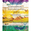 Zamyslenia, ktoré naplnia tvoje srdce radosťou - Sally Lloyd-Jonesová Zamyslenia, ktoré naplnia tvoje srdce radosťou - Sally Lloyd-Jonesová