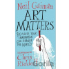 Art Matters - Neil Gaiman, Chris Riddell (ilustrácie) Art Matters - Neil Gaiman, Chris Riddell (ilustrácie)