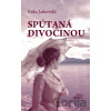 Spútaná divočinou - Erika Jarkovská Spútaná divočinou - Erika Jarkovská
