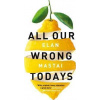 All Our Wrong Todays All Our Wrong Todays