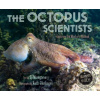 The Octopus Scientists - Sy Montgomery The Octopus Scientists - Sy Montgomery