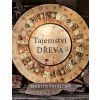 Tajemství dřeva - Martin Patřičný Tajemství dřeva - Martin Patřičný