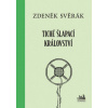 Tiché šlapací království - Svěrák Zdeněk Tiché šlapací království - Svěrák Zdeněk