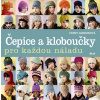 Čepice a kloboučky pro každou náladu - Cathy Carronová Čepice a kloboučky pro každou náladu - Cathy Carronová