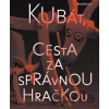 Kubát, cesta za správnou hračkou - Pavel Kraus Kubát, cesta za správnou hračkou - Pavel Kraus