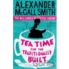 Tea Time for the Traditionally Built - Alexander McCall Smith Tea Time for the Traditionally Built - Alexander McCall Smith