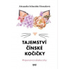 Tajemství čínské kočičky - Schneider Hrouzková Alexandra Tajemství čínské kočičky - Schneider Hrouzková Alexandra
