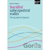 Sociální zabezpečení rodin - Marianna Filippová Sociální zabezpečení rodin - Marianna Filippová