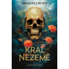 Král Nezemě - Nikki St Crowe Král Nezemě - Nikki St Crowe