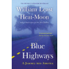 Blue Highways (William Least Heat-Moon)(Brožovaná) Blue Highways (William Least Heat-Moon)(Brožovaná)