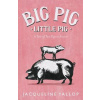 Big Pig, Little Pig Big Pig, Little Pig