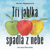 Tři jablka spadlá z nebe Tři jablka spadlá z nebe
