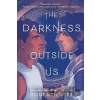 Darkness Outside Us - Eliot Schrefer Darkness Outside Us - Eliot Schrefer